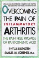 Overcoming the Pain and Inflammation of Arthritis 0895298104 Book Cover