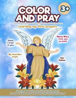 Color and Pray: Learning my first prayers B0DR91P1C9 Book Cover
