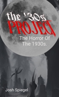 The '30s Project: The Horror Films of the 1930s B0DY49T99P Book Cover