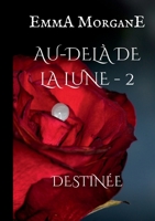 Au-del? de la lune - 2: Destin?e 232240778X Book Cover