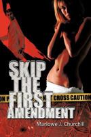 Skip the First Amendment 1426965850 Book Cover