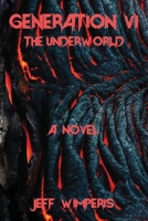 Generation VI: The Underworld 108780602X Book Cover