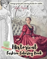 Historical fashion coloring book - vintage grayscale coloring books for adults: Vintage fashion coloring books for adults 163823017X Book Cover