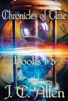 Chronicles of Time Trilogy: Books 1-3 1495264068 Book Cover