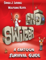 Switzerland: A Cartoon Survival Guide 3038690236 Book Cover