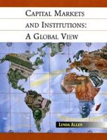 Capital Markets and Institutions: A Global View 0471130494 Book Cover