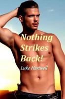 Nothing Strikes Back! 1499323514 Book Cover