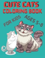 Cute Cats Coloring Book for Kids ages 5-8: Cute Cat Designs to Color for Girls, Boys, and Kids B094GZ8PYV Book Cover