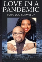 Love in a Pandemic: Have you survived? 0578798581 Book Cover