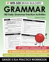 180 Daily Grammar Practice Activities: 5th Grade Grammar Curriculum Lessons and Skill-Building Warm-Ups (Bite-Size Brain Builders Workbooks) 1967684189 Book Cover
