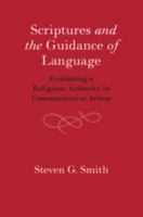 Scriptures and the Guidance of Language: Evaluating a Religious Authority in Communicative Action 1108473210 Book Cover