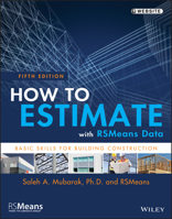 How to Estimate with Rsmeans Data: Basic Skills for Building Construction 1118977963 Book Cover