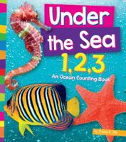 Under the Sea 1,2,3: An Ocean Counting Book 1681520052 Book Cover
