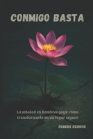 Conmigo basta: La soledad en hombres gays: cómo transformarla en un lugar seguro (Spanish Edition) B0FHFXKD2G Book Cover