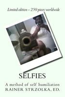Selfies: A method of self humiliation 172494813X Book Cover