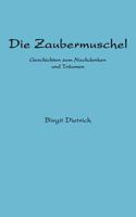 Die Zaubermuschel: Geschichten zum Nachdenken und Träumen 3833420421 Book Cover