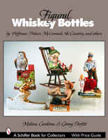 Figural Whiskey Bottles: By Hoffman, Lionstone, Mccormick, Ski Country, And Others (Schiffer Book for Collectors) 0764321692 Book Cover