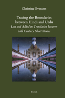 Tracing the Boundaries Between Hindi and Urdu: Lost and Added in Translation Between 20th Century Short Stories 9004177310 Book Cover