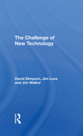 The Challenge of New Technology 0367290634 Book Cover