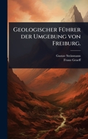 Geologischer FÃ1/4hrer der Umgebung von Freiburg. (German Edition) 1024867145 Book Cover