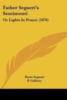 Father Segneri’s Sentimenti: Or Lights In Prayer 1120194970 Book Cover