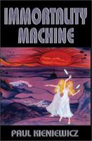 Immortality Machine 1593300069 Book Cover