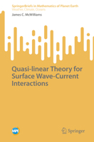 Quasi-linear Theory for Surface Wave-Current Interactions 9811928754 Book Cover