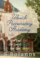Ulwich Preparatory Academy: The Complete Set 1956128530 Book Cover