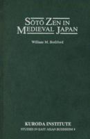 Soto Zen in Medieval Japan (Studies in East Asian Buddhism) 0824833031 Book Cover