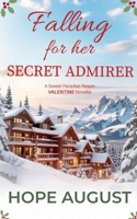 Falling for Her Secret Admirer : A Sweet Paradise Resort Valentine Novella 1960048457 Book Cover