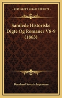 Samlede Historiske Digte Og Romaner V8-9 (1863) 1167703456 Book Cover