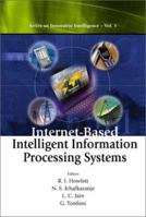 Internet-Based Intelligent Information Processing Systems (Series on Innovative Intelligence) 981238281X Book Cover