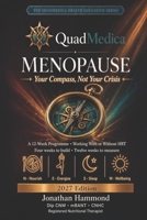 Menopause - Your Compass Not Your Crisis: A 12-Week Programme • Working With or Without HRT Four weeks to build • Twelve weeks to measure (The QuadMedica Health Education Series) 1067635483 Book Cover