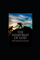 The Heart Beat of GOD: Every Believer's Mandate 1076414753 Book Cover