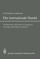Der Internationale Handel: Theorie Der Weltwirtschaftlichen Zusammenhange Sowie Darstellung Und Analyse Der Auaenhandelspolitik. Erweitert Um Die 1964 Veraffentlichte Arbeit Des Autors: The Relevance 3540047948 Book Cover