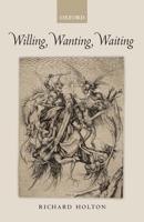 Willing, Wanting, Waiting 0199692289 Book Cover