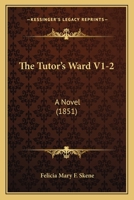 The Tutor’s Ward V1-2: A Novel 1354653505 Book Cover