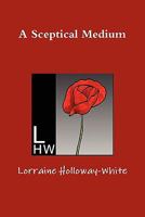 A Sceptical Medium 1446634523 Book Cover