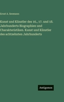 Kunst und Künstler des 16., 17. und 18. Jahrhunderts Biographien und Charakteristiken. Kunst und Künstler des achtzehnten Jahrhunderts 3386393519 Book Cover