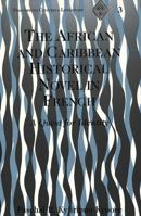 The African and Caribbean Historical Novel in French: A Quest for Identity (Francophone Cultures & Literatures 3) 0820425559 Book Cover