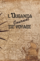 l'Ouganda Journal de Voyage: 6x9 Carnet de voyage I Journal de voyage avec instructions, Checklists et Bucketlists, cadeau parfait pour votre s�jour � l'Ouganda et pour chaque voyageur. 1699043167 Book Cover