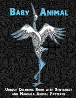 Baby Animal - Unique Coloring Book with Zentangle and Mandala Animal Patterns B08VTXHTGN Book Cover