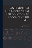 An Historical and Biographical Introduction to Accompany: The Dial 1013791665 Book Cover