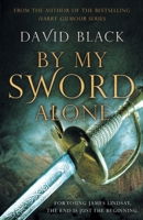 By My Sword Alone 1839012188 Book Cover