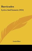 Barricades: Lyrics and Sonnets 1120161487 Book Cover
