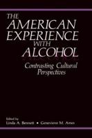 The American Experience with Alcohol 0306419459 Book Cover