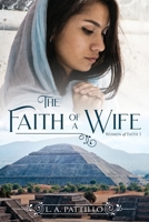 The Faith of a Wife 1072241803 Book Cover