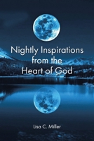 Nightly Inspirations from the Heart of God 1098095405 Book Cover