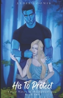 His to Protect B0BSJJVQTF Book Cover