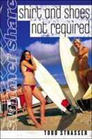 The Shore: Shirt and Shoes Not Required; LB 1442419709 Book Cover